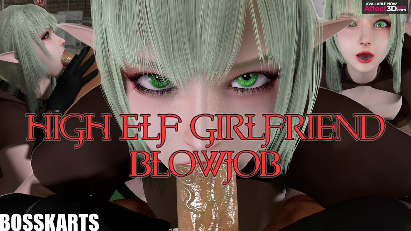 More 3D Animated Porn by Bosskarts: High Elf Girlfriend Blowjob! -  Affect3D.com